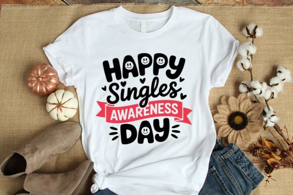 Happy Singles Awareness Day T Shirt: The Complete Guide to Design, File Formats, and Print-Ready Assets